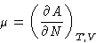 \begin{displaymath}
\mu = \left(\frac{\partial A}{\partial N}\right)_{T,V}
\end{displaymath}