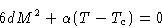 \begin{displaymath}
6dM^2+\alpha(T-T_c)=0\end{displaymath}